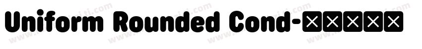 Uniform Rounded Cond字体转换